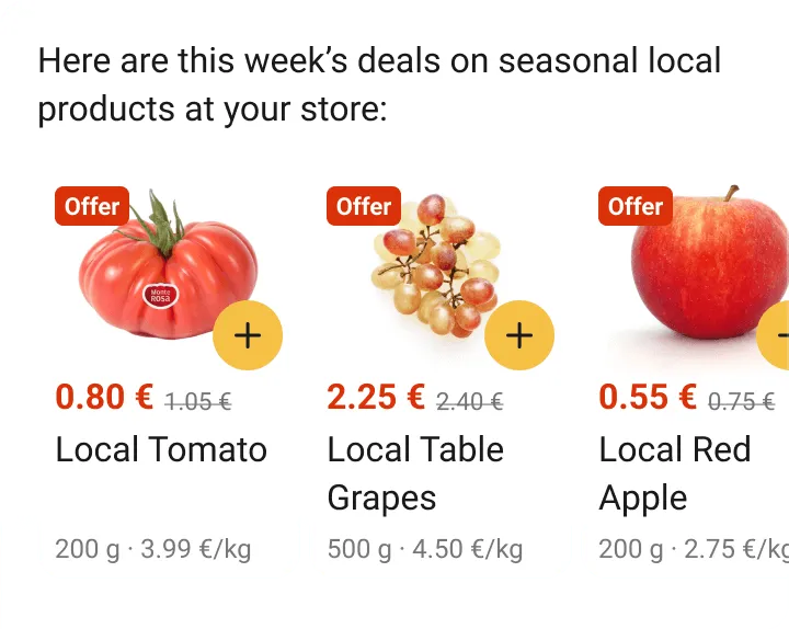 The app’s chat. The agent says: “Here are this week’s deals on seasonal local products at your store:”, followed by a local tomato on offer at €0.80 instead of €1.05, local table grapes at €2.25 instead of €2.40 and a local red apple at €0.55 instead of €0.75, each with a button to add it.